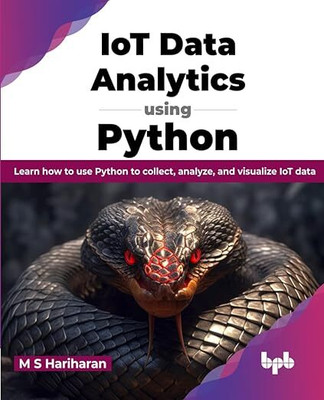 IoT Data Analytics using Python(English, Paperback, Hariharan M.S.)