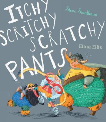 Itchy, Scritchy, Scratchy Pants(English, Paperback, Smallman Steve)