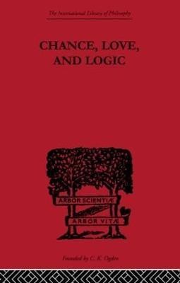 Chance, Love, and Logic(English, Paperback, Peirce Charles S.)