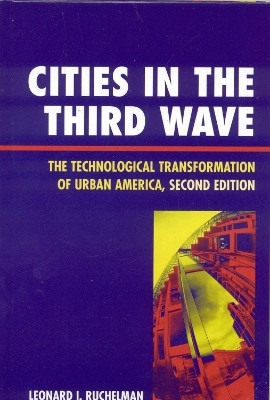 Cities in the Third Wave(English, Hardcover, Ruchelman Leonard I.)