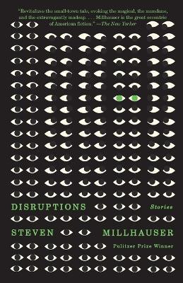 Disruptions(English, Paperback, Millhauser Steven)