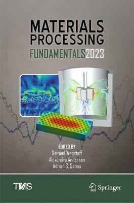 Materials Processing Fundamentals 2023(English, Hardcover, unknown)