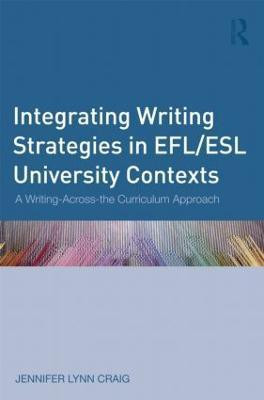 Integrating Writing Strategies in EFL/ESL University Contexts(English, Paperback, Craig Jennifer Lynn)