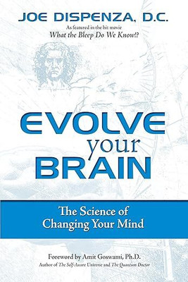 Evolve Your Brain(Paperback, Joe Dispenza)