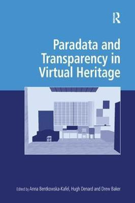 Paradata and Transparency in Virtual Heritage(English, Paperback, unknown)
