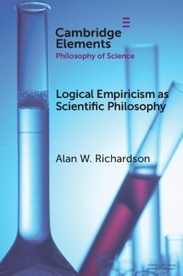 Logical Empiricism as Scientific Philosophy(English, Paperback, Richardson Alan W.)