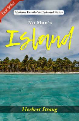 No Man's Island: Mysteries Unveiled in Uncharted Waters(Paperback, Herbert Strang)
