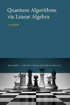Quantum Algorithms via Linear Algebra(English, Hardcover, Lipton Richard J.)