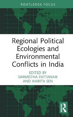 Regional Political Ecologies and Environmental Conflicts in India(English, Hardcover, unknown)