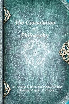 The Consolation of Philosophy(English, Paperback, Severinus Boethius Anicius Manlius)
