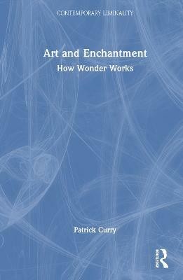 Art and Enchantment(English, Hardcover, Curry Patrick)