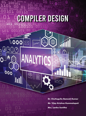 Compiler Design(Paperback, Dr. Chuttugulla Ramesh Kumar, Mr. Vijay Krishna Kommalapati, Mrs. Lanka Sunitha)