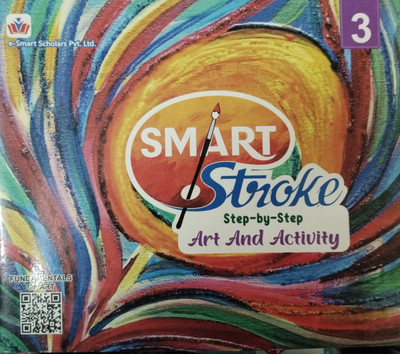 Smart Stroke Step-by-step Art And Activity 3(Paperback, E-Smart Scholors)