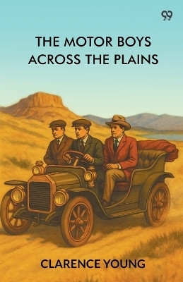 The Motor Boys Across The PlainsOr The Hermit Of Lost Lake (Edition1)(English, Paperback, Young Clarence)