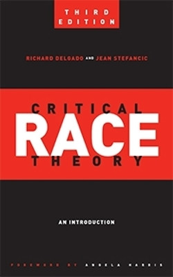 Critical Race Theory (Third Edition)(English, Paperback, Delgado Richard)