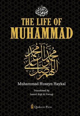 The Life of Muhammad [Pbuh](English, Paperback, Haykal Muhammad Husayn)