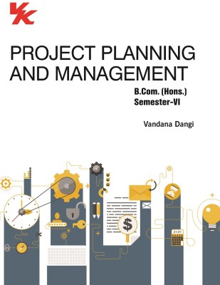 Project Planning and Management for B.com (Hons) Sem- VI MDU Examination(Paperback, Vandana Dangi)