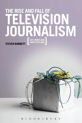 The Rise and Fall of Television Journalism(English, Paperback, Barnett Steven Professor)