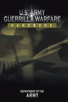 U.S. Army Guerrilla Warfare Handbook(English, Paperback, Department of the Army)