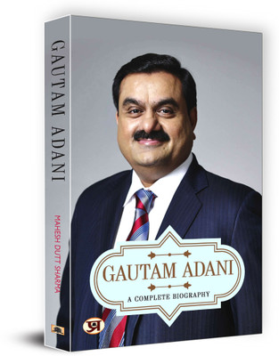 Gautam Adani  - India’s Infrastructure Tycoon – Success, Leadership, Business Strategies(English, Paperback, Sharma Mahesh Dutt)