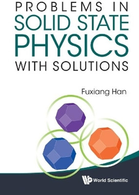 Problems In Solid State Physics With Solutions(English, Hardcover, Han Fuxiang)