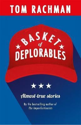 Basket of Deplorables(English, Paperback, Rachman Tom)