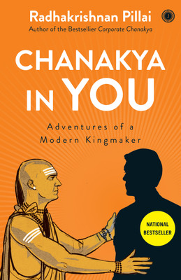 Chanakya in You(English, Paperback, Pillai Radhakrishnan)