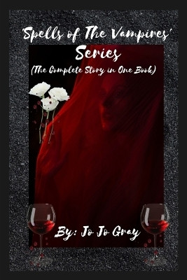 'Spells of The Vampires' Series (The Complete Story in One Book)(English, Paperback, Gray Jo Jo)