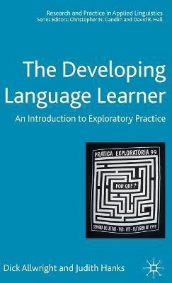 The Developing Language Learner(English, Hardcover, Allwright Dick)