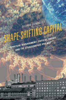 Shape-Shifting Capital(English, Hardcover, Gonzalez George)
