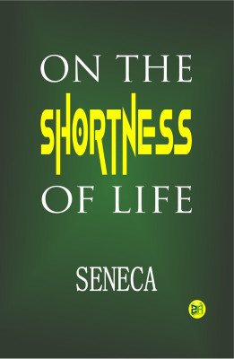On the Shortness of Life(Paperback, Seneca)