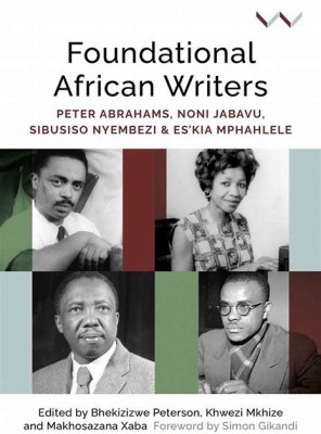 Foundational African Writers(Paperback, Peterson, Mkhize, Xaba)