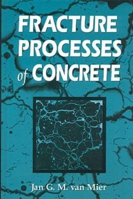 Fracture Processes of Concrete(English, Hardcover, van Mier Jan G.M.)