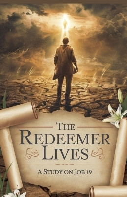 The Redeemer Lives(English, Paperback, Rachel T Wells)