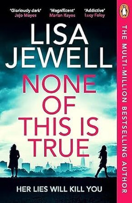 None of This is True Paperback – 29 February 2024(Paperback, Lisa Jewell)