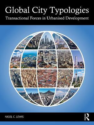Global City Typologies(English, Paperback, Lewis Nigel C.)
