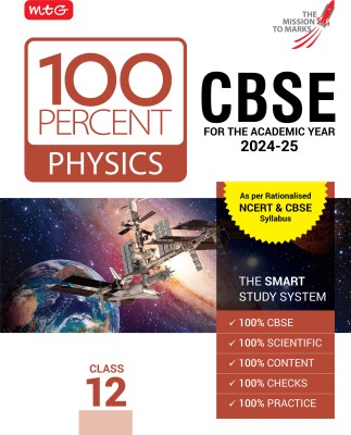 MTG 100 Percent Physics For Class 12 CBSE Board Exam 2024-25 | Chapter-Wise Self-evaluation Test, Theory, Diagrams & Practical Available All in One Book | As Per Rationalised NCERT & CBSE Syllabus(Paperback, MTG Editorial Board)