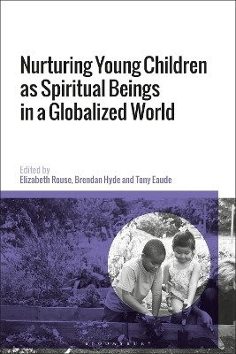 Nurturing Young Children as Spiritual Beings in a Globalized World(English, Hardcover, unknown)