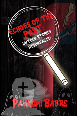 Echoes of the Past(English, Hardcover, Paulomi Babre)