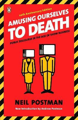 Amusing Ourselves to Death(English, Paperback, Postman Neil)