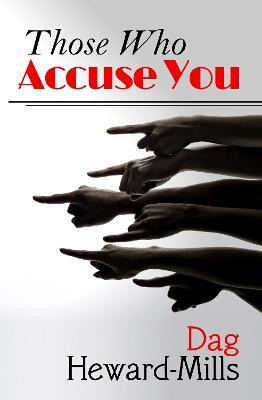 Those Who Accuse You(English, Paperback, Heward-Mills Dag Bishop)