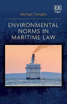Environmental Norms in Maritime Law(English, Hardcover, Tsimplis Michael)