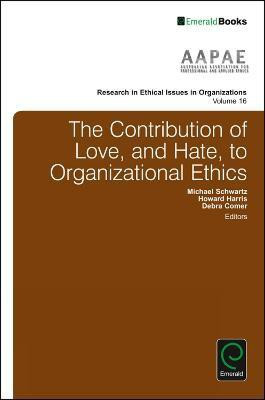 The Contribution of Love, and Hate, to Organizational Ethics(English, Hardcover, unknown)