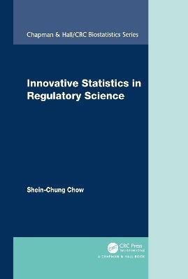 Innovative Statistics in Regulatory Science(English, Paperback, Chow Shein-Chung)