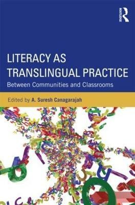 Literacy as Translingual Practice(English, Paperback, unknown)