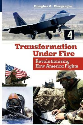 Transformation Under Fire(English, Paperback, Macgregor Douglas A.)