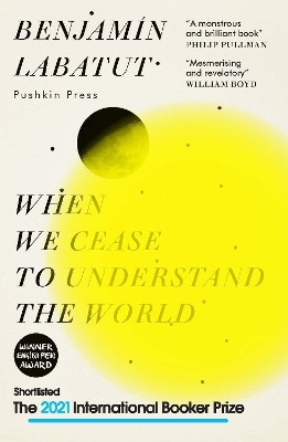 When We Cease to Understand the World(English, Hardcover, Labatut Benjamin)