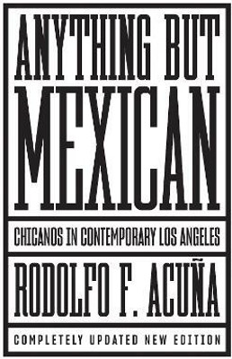 Anything But Mexican(English, Paperback, Acuna Rodolfo F)