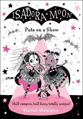 Isadora Moon Puts on a Show(English, Hardcover, Muncaster Harriet)