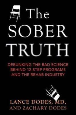 The Sober Truth(English, Paperback, Dodes Lance)